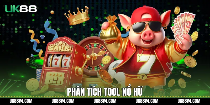 Tool Nổ Hũ UK88 Hỗ Trợ Phân Tích Và Trải Nghiệm Phân tích Tool nổ hũ